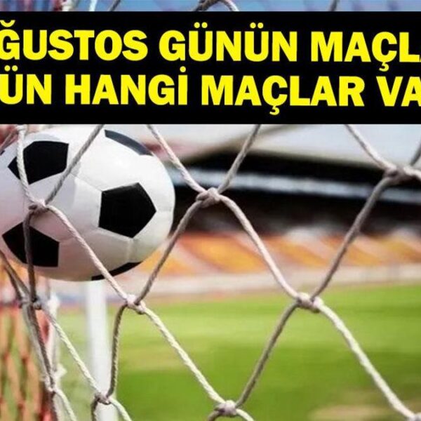 18 Ağustos Bugün kimin oyunu var? Süper Lig maçları hangi kanal, saat kaç? 18 Ağustos Oyunları